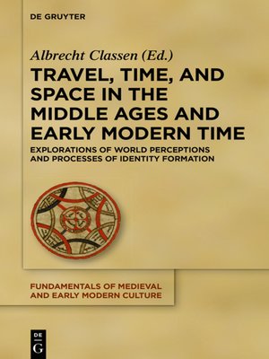 cover image of Travel, Time, and Space in the Middle Ages and Early Modern Time
